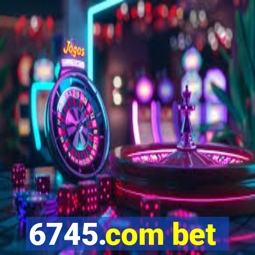 6745.com bet